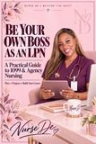 Be Your Own Boss as an LPN cover with Nurse De seated behind a desk holding a tablet and Nurse D mug